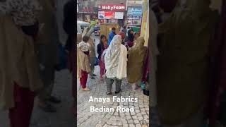 Anaya Fabrics Main Bedian Road Bhatta Chowk Lahore [upl. by Hutson]