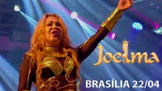 SHOW COMPLETO DA JOELMA EM BRASÍLIA 2204 [upl. by Pich]