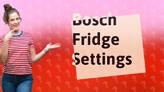 What number should my Bosch fridge be set at [upl. by Kennet]