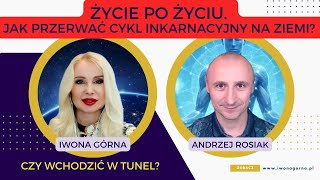 Życie po życiu Jak przerwać cykl inkarnacyjny na Ziemi Iwona Górna i Andrzej Rosiak [upl. by Jeffery]