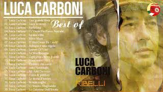 il meglio di Luca Carboni Album Completo  Le 100 migliori canzoni di Luca Carboni [upl. by Wincer]