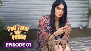 Pati Patni Aur Panga  2020  Web Series Season1 Episode 1 Naveen KasturiaAdah SharmaAlka Amin [upl. by Lanza]