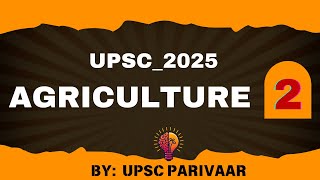 L2 AGRICULTURE TOPICS BASED ON PYQ OF PRELIMS amp MAINS SYLLABUS  GS3 AGRICULTURE [upl. by Milan487]