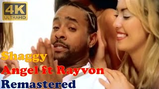 SHAGGY  ANGEL ft Rayvon Remastered Audio 4K Video With Lyrics [upl. by Hamlen385]