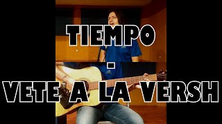 Tiempo  Vete A La Versh Cover [upl. by Russ529]