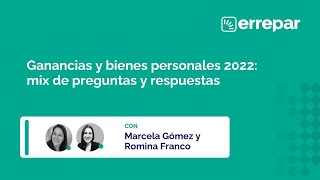 Ganancias y Bienes Personales 2022 [upl. by Enneibaf]