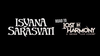 ISYANA SARASVATI Road To LOST IN HARMONY [upl. by Nallid]