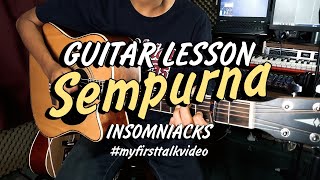 Insomniacks  Sempurna  GUITAR TUTORIAL  EXPLAINATIONS  PART 1 [upl. by Paza]