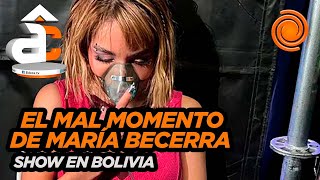 María Becerra fue ASISTIDA CON OXÍGENO tras un recital en Bolivia [upl. by Ejroj684]