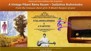 A Vintage quotPibare Rama Rasamquot  A I R Bhakti Ranjani  M Balamuralikrishna [upl. by Teodorico136]