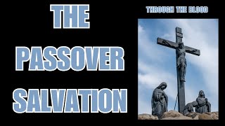 The Passover Salvation Through the Blood [upl. by Yorled]