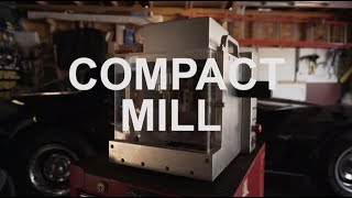 COMPACT MILL A powerful milling machine for your desk [upl. by Juley]