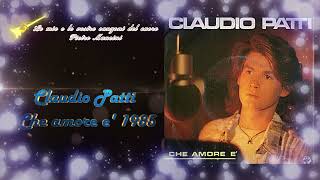 Claudio Patti  Che amore e 1985 [upl. by Philip]