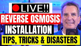 REVERSE OSMOSIS INSTALLATION Tips Tricks and DISASTERS Live Stream Replay [upl. by Cornela268]