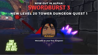 SwordBurst 3  Level 20  NEW Tower Dungeon Quest 1 amp 2 [upl. by Acissej614]