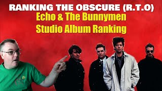 Echo and the Bunnymen Studio Album Ranking Viewers Request [upl. by Ecadnarb842]