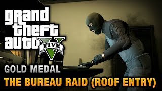 GTA 5  Mission 68  The Bureau Raid Roof Entry 100 Gold Medal Walkthrough [upl. by Alahcim760]