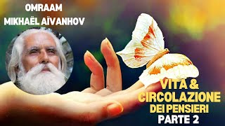 Vita e Circolazione Dei Pensieri Parte 2 di Omraam Mikhael IVanhov [upl. by Clintock]