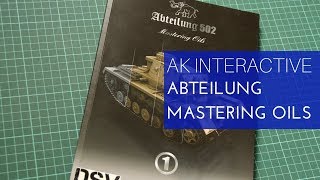 AK Interactive Abteilung 502 Mastering Oils 1 Review [upl. by Hertzfeld178]