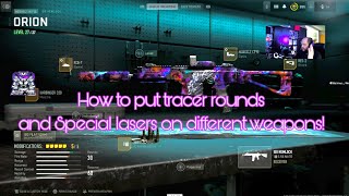 How to put tracer rounds and special lasers on different weapons [upl. by Watts]