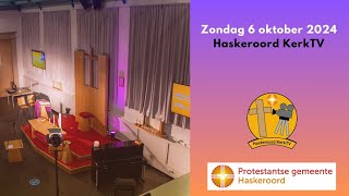 Livestream  Zondag 6 oktober 2024  Haskeroord KerkTV [upl. by Knowland]