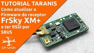 Como atualizar o Firmware do FrSky XM para ter RSSI [upl. by Louisette]