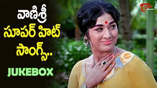 Beauty Queen Vanisri Birthday Special  Telugu Evergreen Hit Movie Songs Jukebox  Old Telugu Songs [upl. by Yannodrahc]