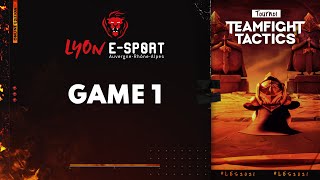 TOURNOI TFT LYON ESPORT 2021  GRANDE FINALE  GAME 1 [upl. by Ellerud]