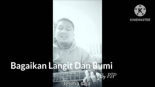 Bagaikan Langit Dan Bumi Cover By PJP [upl. by Kirtley]