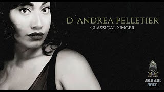 EDGIC Corporation World Music  D´Andrea Pelletier Classical Singer [upl. by Trenna855]