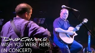 David Gilmour  Wish You Were Here In Concert [upl. by Merilyn]