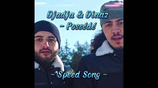 Djadja amp Dinaz  Possédé  Speed Song [upl. by Kohsa12]