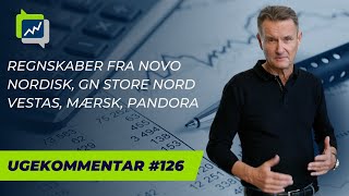 Ugekommentar 126 Regnskaber fra Novo Nordisk GN Store Nord Vestas Mærsk Pandora [upl. by Suiddaht]