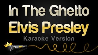 Elvis Presley  In The Ghetto Karaoke Version [upl. by Capello]