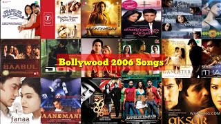 Bollywood 2006 Songs  2006 Best Songs [upl. by Etnaud]