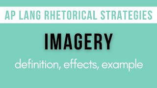 Imagery Explanation Effects Example  AP Lang Rhetorical Strategies [upl. by Ebeohp]