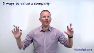 3 ways to value a company  MoneyWeek Investment Tutorials [upl. by Petula]