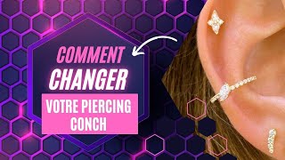 COMMENT changer son PIERCING au CONCH [upl. by Kirsch]