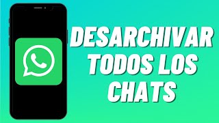 Cómo desarchivar todos los chats en Whatsapp [upl. by Darcey356]