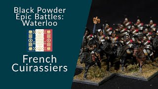 Black Powder Epic Battles Waterloo French Cuirassiers [upl. by Bena]