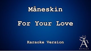 Måneskin  For Your Love KARAOKE [upl. by Luciano]