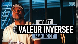 ROHFF  “Jai enlevé 2 minutes de texte comme pour Testament…” Making Of Valeur Inversée [upl. by Odnanref]