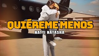 Natti Natasha  Quiéreme Menos Letra [upl. by Aivatnohs]