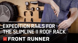 EXPEDITION RAILS FOR THE SLIMLINE II ROOF RACK  by Front Runner [upl. by Nnylarac977]