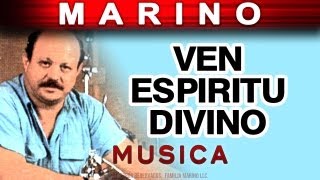 Marino  Ven Espiritu Divino musica [upl. by Eelyrehc497]