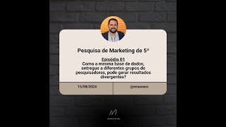 Pesquisa de Marketing de 5ª 01 – Como a mesma base de dados pode retornar resultados divergentes [upl. by Hanser707]