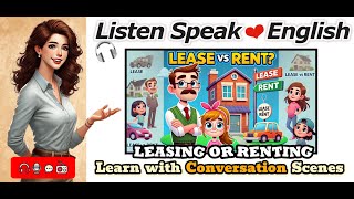 English Scene Conversation  Leasing vs Renting’  Compare the difference [upl. by Eimia]