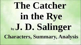 The Catcher in the Rye by J D Salinger  Characters Summary Analysis [upl. by Clorinde138]