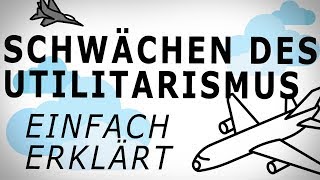 SCHWÄCHEN DES UTILITARISMUS4 Einfach erklärt AMODO Philosophie begreifen [upl. by Giulio268]