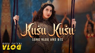 Nora Fatehi  Kusu Kusu Song Vlog and BTS [upl. by Ronoc]